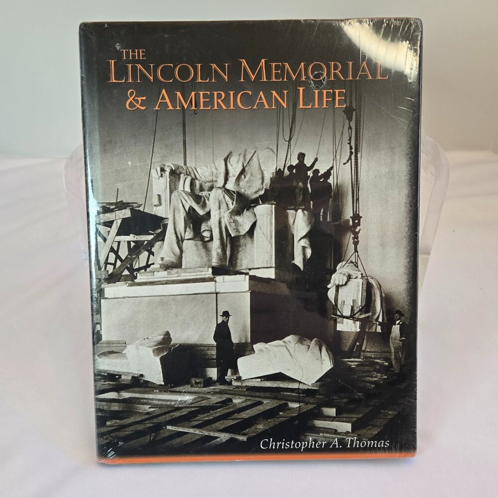 The Lincoln Memorial & American Life - Hardcover